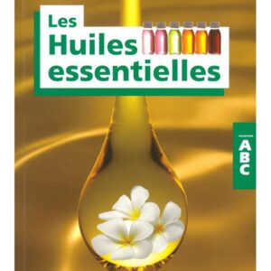 ABC Les Huiles Essentielles