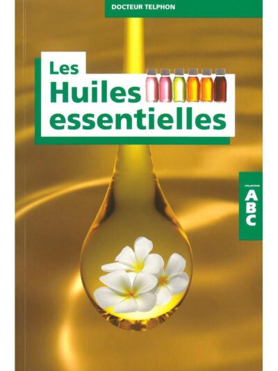 ABC Les Huiles Essentielles