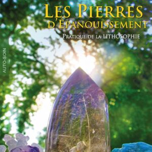 Les Pierres d’épanouissement