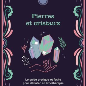 Pierres et cristaux