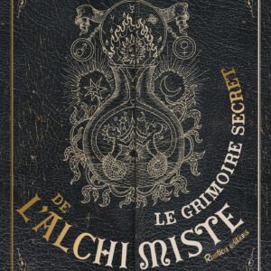 LE GRIMOIRE SECRET DE L'ALCHIMISTE