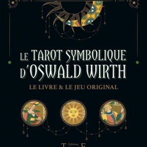 Le Tarot symbolique d’Oswald Wirth