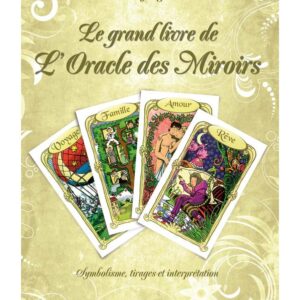 Le grand livre de l’Oracle des Miroirs