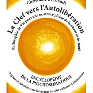 La Clef vers l’Autolibération – Encyclopédie de la psychosomatique