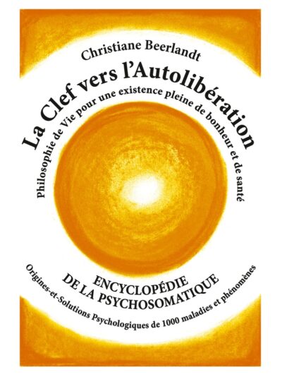 La Clef vers l’Autolibération – Encyclopédie de la psychosomatique