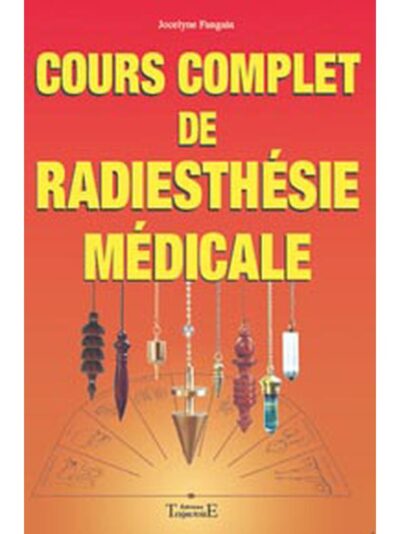 Cours complet de radiesthésie médicale