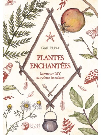 Plantes enchantées – Recettes et DIY au rythme des saisons